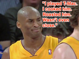 Kobe responds to a reporter saying he'd like to see him play Tracy ...