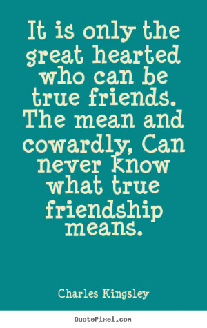 quotes not quotes mean quotes about friends more friendship quotes