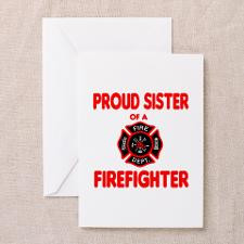 Proud Sister of a Firefighter Greeting Card for