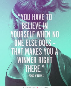 Quotes Believe Quotes Believe In Yourself Quotes Winner Quotes ...