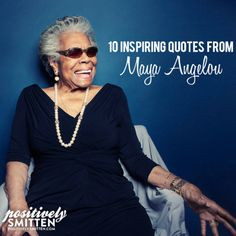 Inspiring Quotes from Legendary Maya Angelou. RIP to a wonderful woman ...