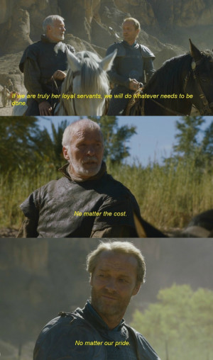 Jorah Mormont quote if we are truly her loyal servants we will do ...