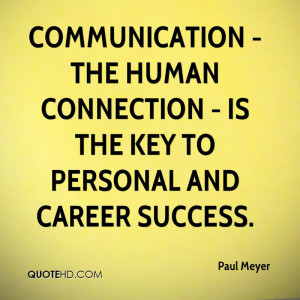 ... - the human connection - is the key to personal and career success