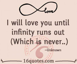 ... until infinity runs out which is never unknown translate quote i love