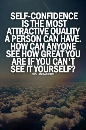 Self confidence is attractive quote