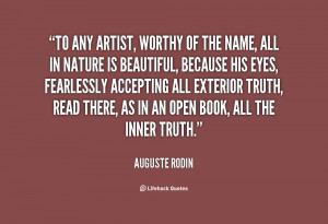 ... is beautiful, because his ey... - Auguste Rodin at Lifehack Quotes