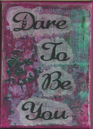 Dare To Be You Inspirational Painting – Pink