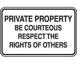 Private Property Sign - Private Property Be Courteous Respect The ...