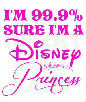 99.9% sure I’m a Disney Princess INSTANT DOWNLOAD digital clip art
