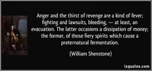 and the thirst of revenge are a kind of fever; fighting and lawsuits ...