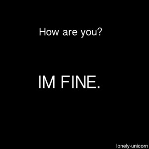 How are you? I am fine.