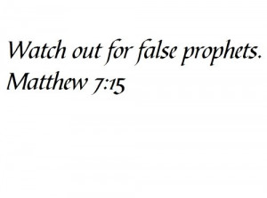 Watch out for false prophets. Matthew 7:15 - Wall and home scripture ...