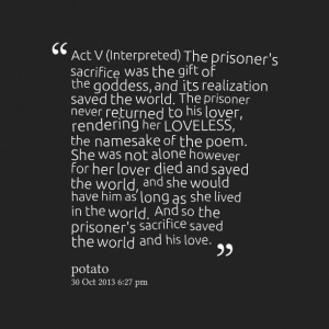Quotes Picture: act v (interpreted) the prisoner's sacrifice was the ...
