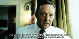 ... Tagged Frank Underwood Quotes , House of cards , House of Cards Quotes