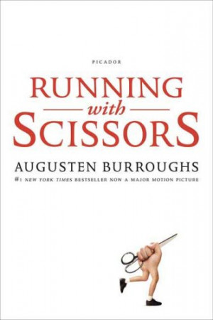 running with scissors study guide by augusten burroughs quotes running
