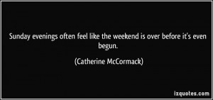 Weekends Over Quotes