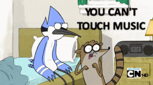 Regular Show music gif You can't touch music, but music can touch you.
