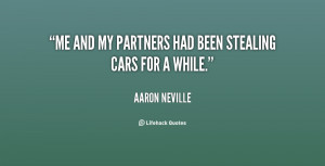Me and my partners had been stealing cars for a while.”