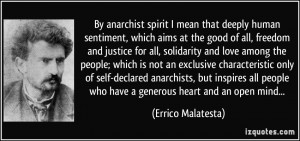 Anarchist Quotes By anarchist spirit i mean