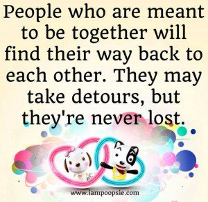 People who are meant to be together quote via www.IamPoopsie.com