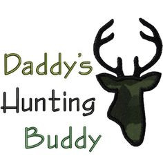 daddys hunting buddy applique by happyapplique com more buddy s ...