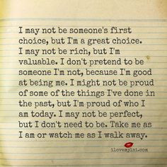 may not be someone’s first choice, but I’m a great choice. I may ...