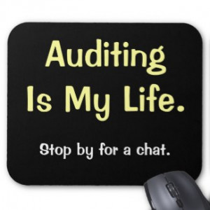 Auditing Is My Life - Motivational Auditor Quote mousepad