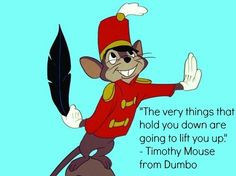 uplifting quotes, sayings, life, timothy mouse