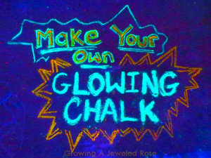 How to make chalk that glows glowing chalk