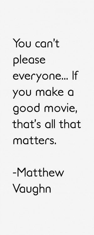 Matthew Vaughn Quotes & Sayings