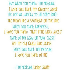 taylor swift quote. tim mcgraw. please credit ♥Chαsε.Mε.Utℓεy ...