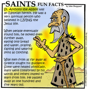 JANUARY 17,2013 : MEMORIAL OF SAINT ANTHONY, ABBOT