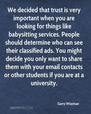 We decided that trust is very important when you are looking for ...