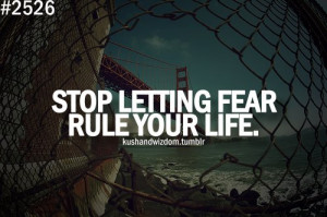 Don’t let fear hold you back from truly living! Via Healthy_Helper