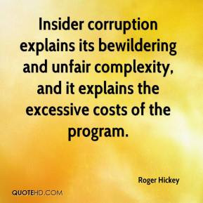 Insider corruption explains its bewildering and unfair complexity, and ...