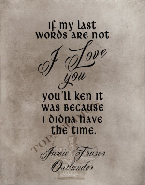 ... Outlander Jamie Fraser Quote by TOPStudios on EtsyFraser Quotes