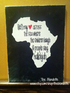 ... Mission Quotes, Jackie Castro, Africa Tattoo, Africa Quotes, My Heart