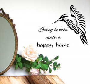 Wall Decals Wall Quotes Loving Hearts Make A Happy Home Hummingbird ...