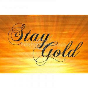 Stay Gold Ponyboy Print Poster - 19x13