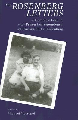 ... Edition of the Prison Correspondence of Julius and Ethel Rosenberg
