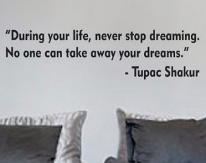 Tupac Shakur Never Stop Dreaming Qu ote Decal Sticker Wall Vinyl Art ...