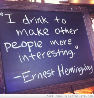 Ernest Hemingway Quotes About Drinking