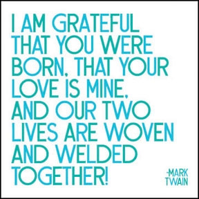 Twain: “I am grateful that you were born…”