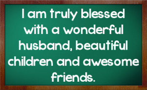Truly Blessed With Wonderful Husband Beautiful Children And