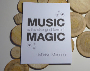 Print Music is the strongest form of magic Marilyn Manson