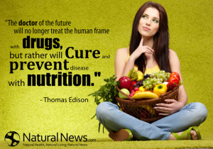 ... rather will cure and prevent disease with nutrition.
