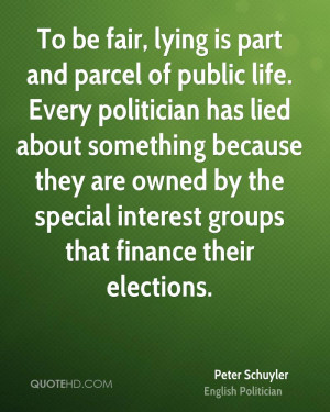 ... are owned by the special interest groups that finance their elections
