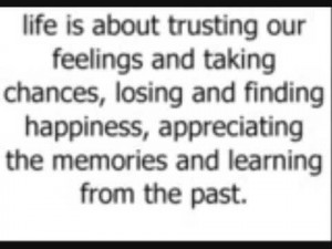 ... appreciating the memories and learning from the past life quote