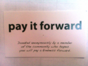 Pay it Forward...