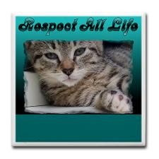 Respect All Life... Tile Coaster for